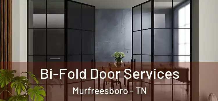 Bi-Fold Door Services Murfreesboro - TN