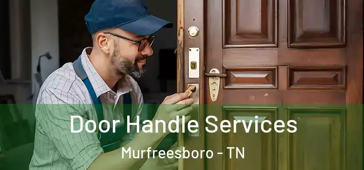  Door Handle Services Murfreesboro - TN