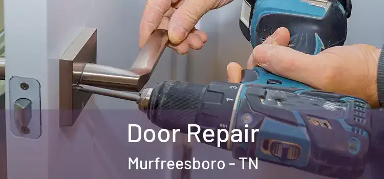 Door Repair Murfreesboro - TN