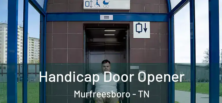 Handicap Door Opener Murfreesboro - TN