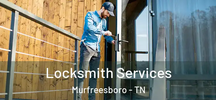 Locksmith Services Murfreesboro - TN