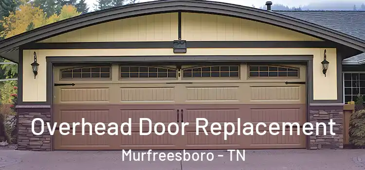  Overhead Door Replacement Murfreesboro - TN