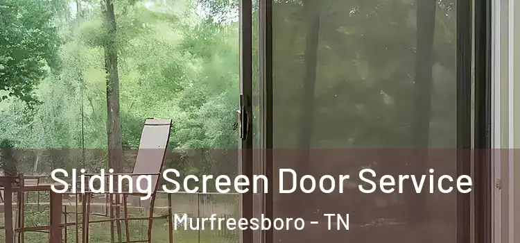 Sliding Screen Door Service Murfreesboro - TN